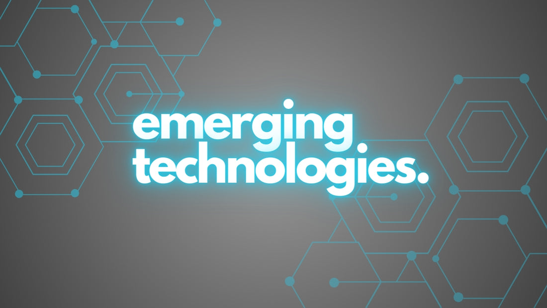 Emerging Technologies